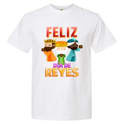 Feliz Dia De Los Reyes Day Happy Epiphany Christianity Day Gift Garment-Dyed Heavyweight T-Shirt