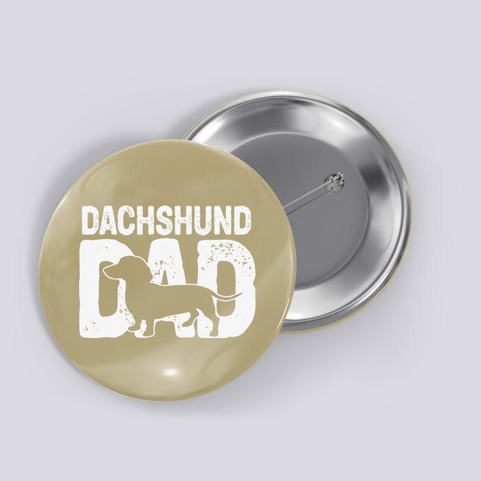 Funny Dachshund Dad Dog Lover Dachshund Father Dog Owner Button