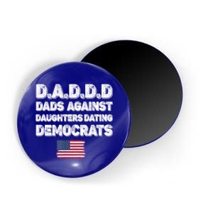 Funny Daddd Dads Against Daughters Dating Democrats Gift Magnet