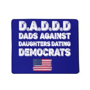 Funny Daddd Dads Against Daughters Dating Democrats Gift Mousepad