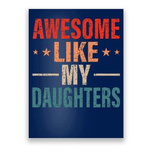 FatherS Day Dad Gifts Daughters Awesome Like My Daughters Poster