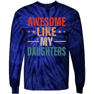 FatherS Day Dad Gifts Daughters Awesome Like My Daughters Tie-Dye Long Sleeve Shirt