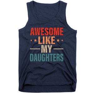 FatherS Day Dad Gifts Daughters Awesome Like My Daughters Tank Top