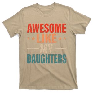 FatherS Day Dad Gifts Daughters Awesome Like My Daughters T-Shirt