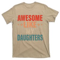 FatherS Day Dad Gifts Daughters Awesome Like My Daughters T-Shirt