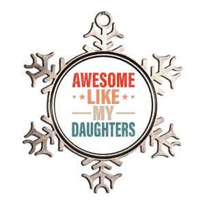 FatherS Day Dad Gifts Daughters Awesome Like My Daughters Metallic Star Ornament