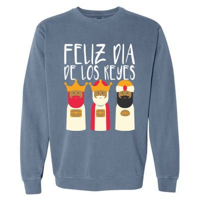 Feliz Dia De Reyes Happy Epiphany Day Three Kings Day Cute Gift Garment-Dyed Sweatshirt