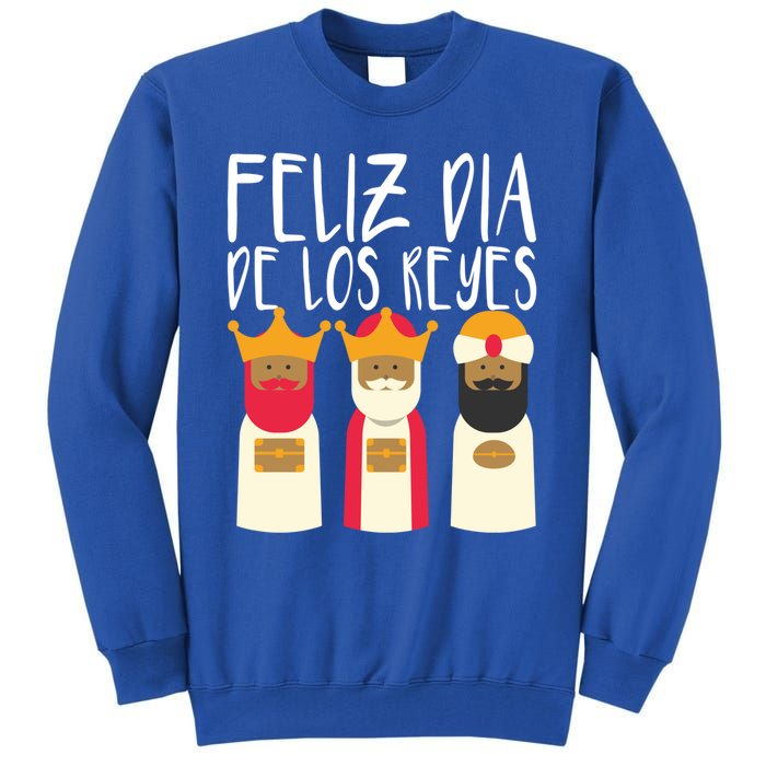 Feliz Dia De Reyes Happy Epiphany Day Three Kings Day Cute Gift Tall Sweatshirt