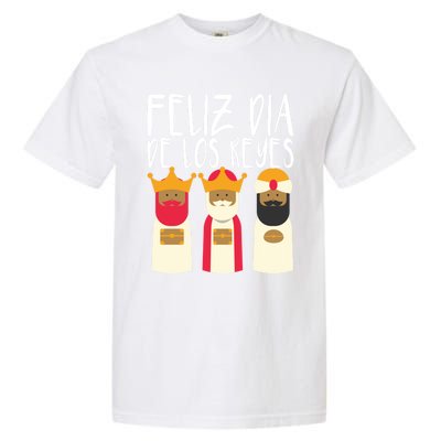 Feliz Dia De Reyes Happy Epiphany Day Three Kings Day Cute Gift Garment-Dyed Heavyweight T-Shirt