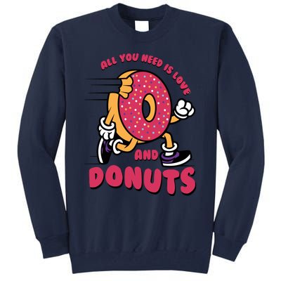 Funny Donut Doughnut Lover All You Need Is Donuts National Donut Day Tall Sweatshirt