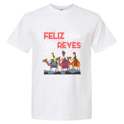 Feliz Dia De Reyes Happy Three Kings Day Epiphany Day Cute Gift Garment-Dyed Heavyweight T-Shirt