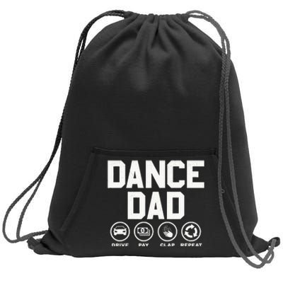 Funny Dance Dad Proud Dancer Dancing Father Sweatshirt Cinch Pack Bag