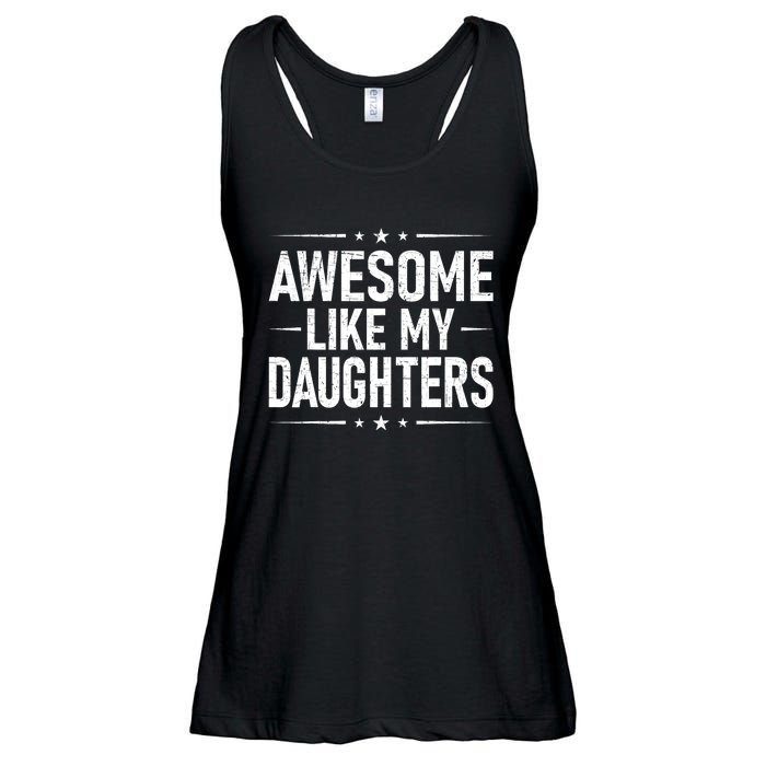 FatherS Day Dad Gifts Daughter Awesome Like My Daughters Ladies Essential Flowy Tank