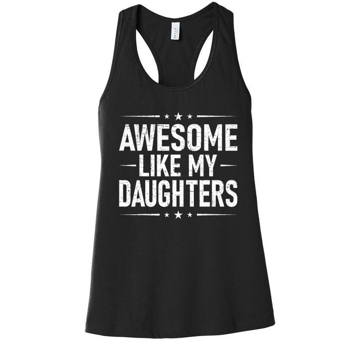 FatherS Day Dad Gifts Daughter Awesome Like My Daughters Women's Racerback Tank