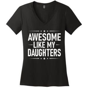 FatherS Day Dad Gifts Daughter Awesome Like My Daughters Women's V-Neck T-Shirt