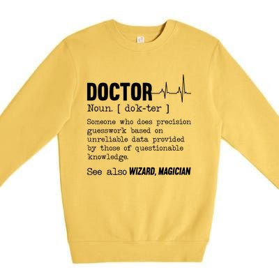 Funny Doctor Definition Medical Healthcare Physician Premium Crewneck Sweatshirt