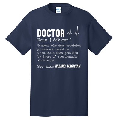 Funny Doctor Definition Medical Healthcare Physician Tall T-Shirt