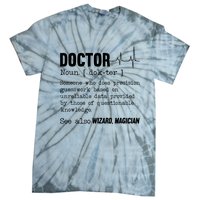 Funny Doctor Definition Medical Healthcare Physician Tie-Dye T-Shirt