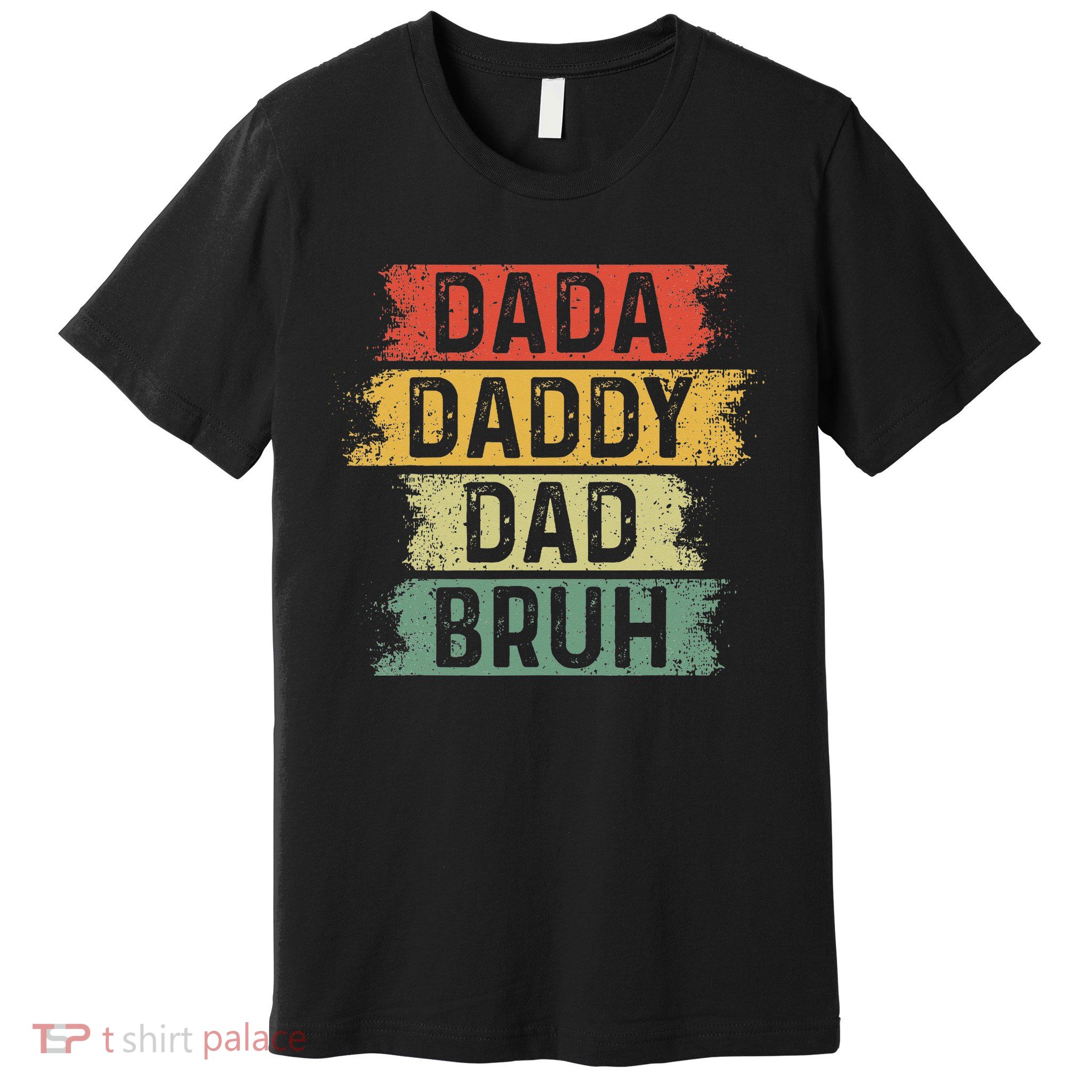 Funny Dada Daddy Dad Bruh Vintage Fathers Day Father Tee Premium T-Shirt