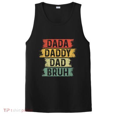 Funny Dada Daddy Dad Bruh Vintage Fathers Day Father Tee PosiCharge Competitor Tank
