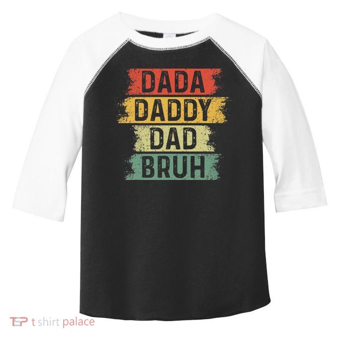 Funny Dada Daddy Dad Bruh Vintage Fathers Day Father Tee Toddler Fine Jersey T-Shirt