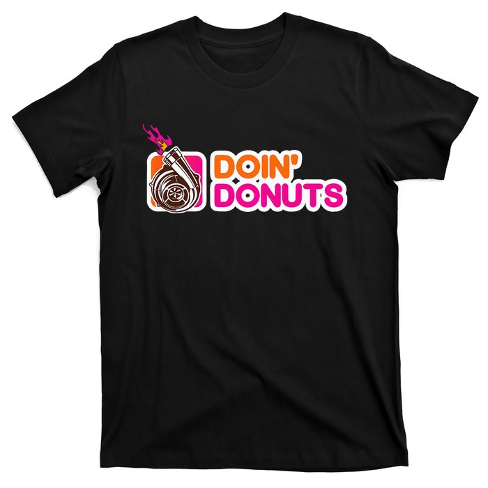 Funny Doin Donuts Racing & Drift Car Enthusiast Turbo Motor T-Shirt