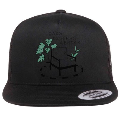 Fathers Day Dad Deserve A Break Daddy Family Flat Bill Trucker Hat