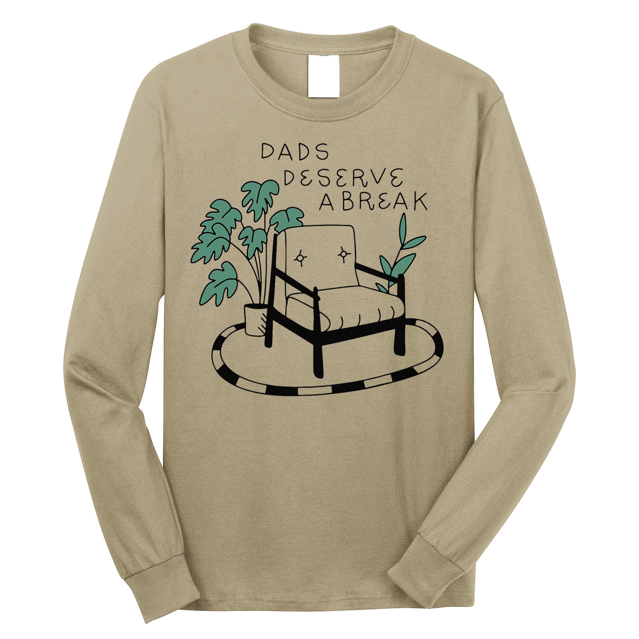 Fathers Day Dad Deserve A Break Daddy Family Long Sleeve Shirt