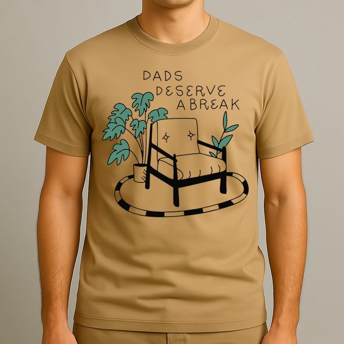 Fathers Day Dad Deserve A Break Daddy Family T-Shirt
