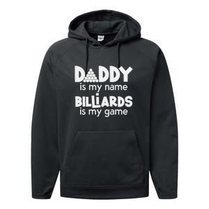 Father's Day Daddy Is My Name Billiards Is My Game Gift For Dad Performance Fleece Hoodie