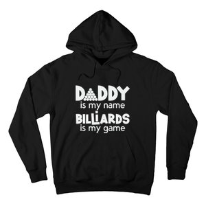 Father's Day Daddy Is My Name Billiards Is My Game Gift For Dad Hoodie