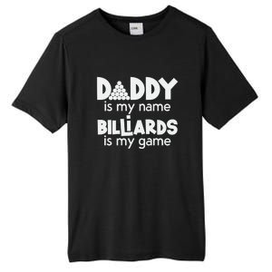 Father's Day Daddy Is My Name Billiards Is My Game Gift For Dad Tall Fusion ChromaSoft Performance T-Shirt