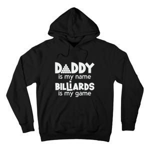 Father's Day Daddy Is My Name Billiards Is My Game Gift For Dad Tall Hoodie