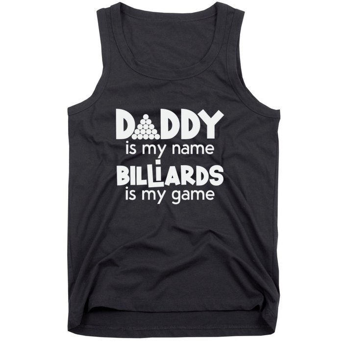 Father's Day Daddy Is My Name Billiards Is My Game Gift For Dad Tank Top