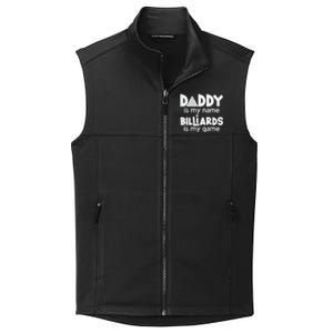 Father's Day Daddy Is My Name Billiards Is My Game Gift For Dad Collective Smooth Fleece Vest