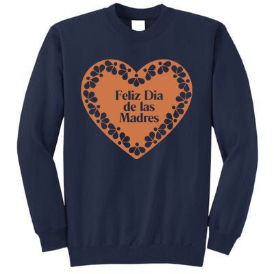 Feliz Dia De Las Madres Heart Mexican Mom Tall Sweatshirt