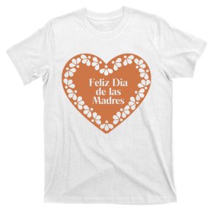 Feliz Dia De Las Madres Heart Mexican Mom T-Shirt