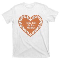 Feliz Dia De Las Madres Heart Mexican Mom T-Shirt