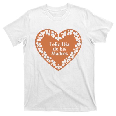 Feliz Dia De Las Madres Heart Mexican Mom T-Shirt