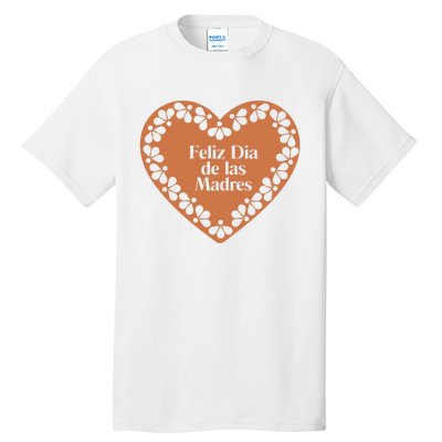 Feliz Dia De Las Madres Heart Mexican Mom Tall T-Shirt