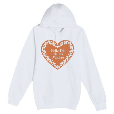 Feliz Dia De Las Madres Heart Mexican Mom Premium Pullover Hoodie