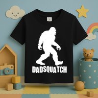 Funny Dadsquatch Dad Sasquatch Bigfoot Toddler T-Shirt
