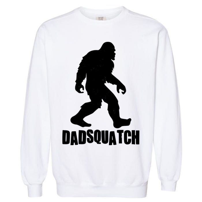 Funny Dadsquatch Dad Sasquatch Bigfoot Garment-Dyed Sweatshirt