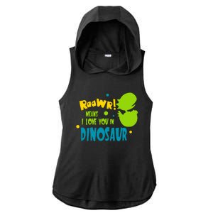 Funny Dinosaur Design Rawr Means I Love You In Dinosaur Gift Ladies PosiCharge Tri-Blend Wicking Draft Hoodie Tank