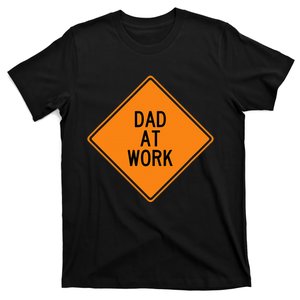  Funny Design Dad at Work Warning T-Shirt