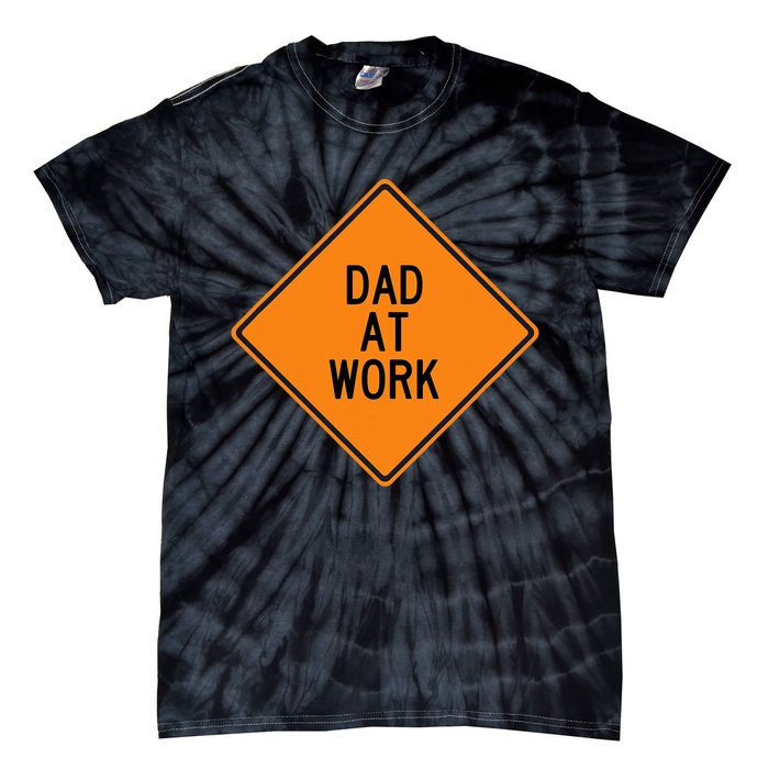  Funny Design Dad at Work Warning Tie-Dye T-Shirt