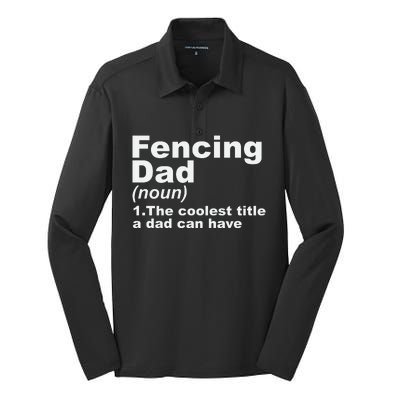 Fencing Dad Definition Funny Sports Gift For Fathers Day Silk Touch Performance Long Sleeve Polo