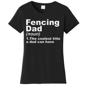 Fencing Dad Definition Funny Sports Gift For Fathers Day Women's T-Shirt