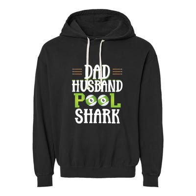 Father's Day Dad Husband Pool Shark Funny Joke Billiards Gift For Dad Garment-Dyed Fleece Hoodie