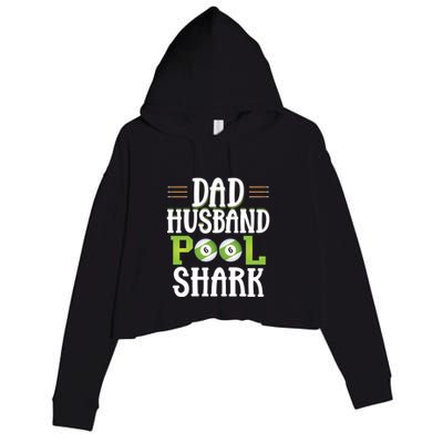 Father's Day Dad Husband Pool Shark Funny Joke Billiards Gift For Dad Crop Fleece Hoodie